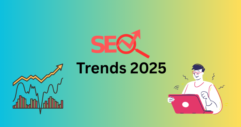 SEO Trends 2025: Key Strategies for Digital Success